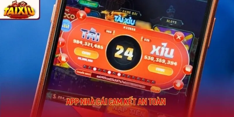 App nhà cái cam kết an toàn 